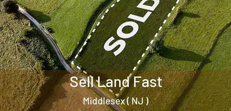  Sell Land Fast Middlesex ( NJ )