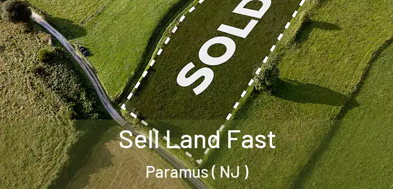  Sell Land Fast Paramus ( NJ )