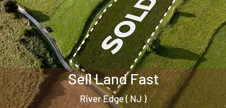  Sell Land Fast River Edge ( NJ )