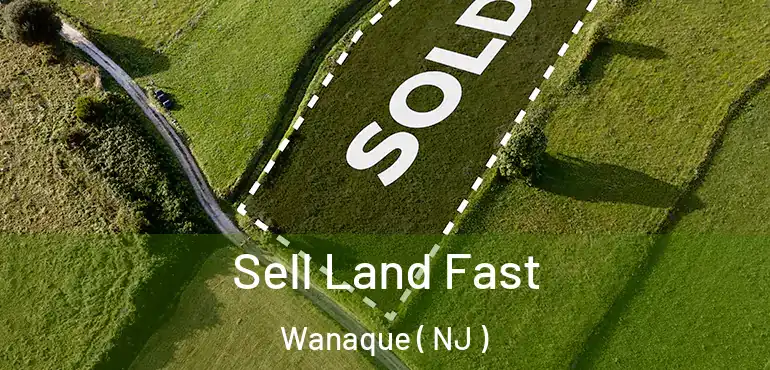  Sell Land Fast Wanaque ( NJ )