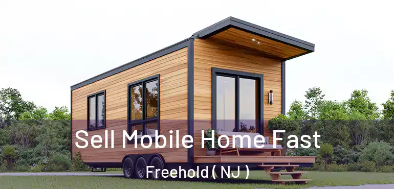  Sell Mobile Home Fast Freehold ( NJ )