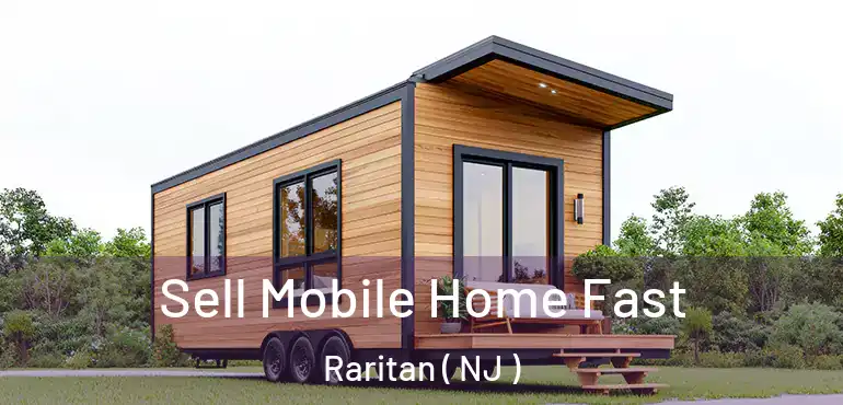  Sell Mobile Home Fast Raritan ( NJ )