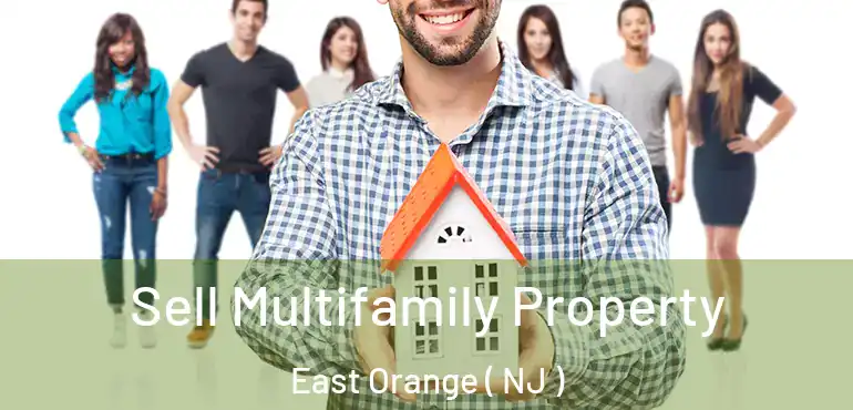  Sell Multifamily Property East Orange ( NJ )