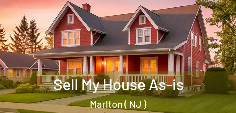  Sell My House As-is Marlton ( NJ )