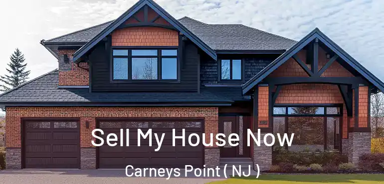  Sell My House Now Carneys Point ( NJ )
