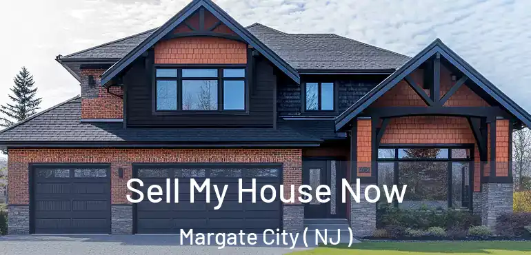  Sell My House Now Margate City ( NJ )