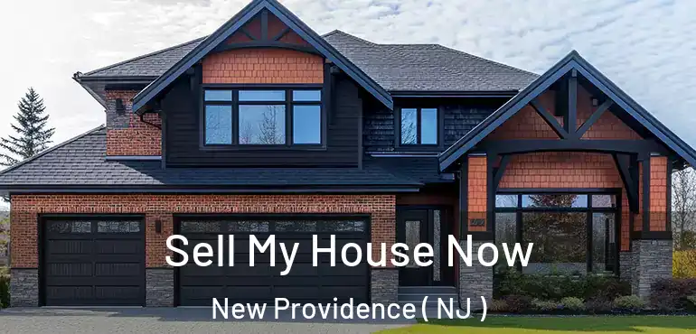  Sell My House Now New Providence ( NJ )