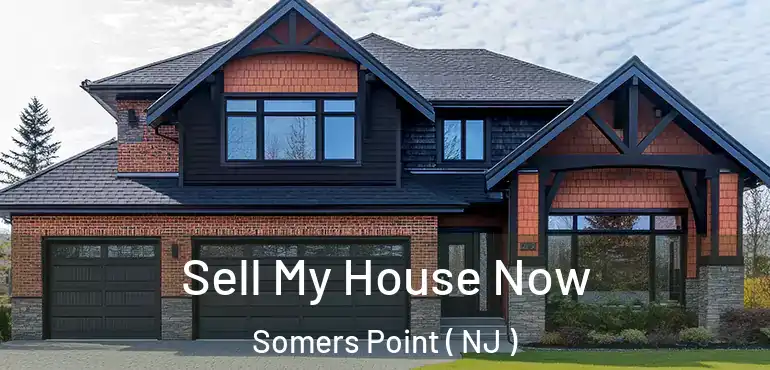 Sell My House Now Somers Point ( NJ )
