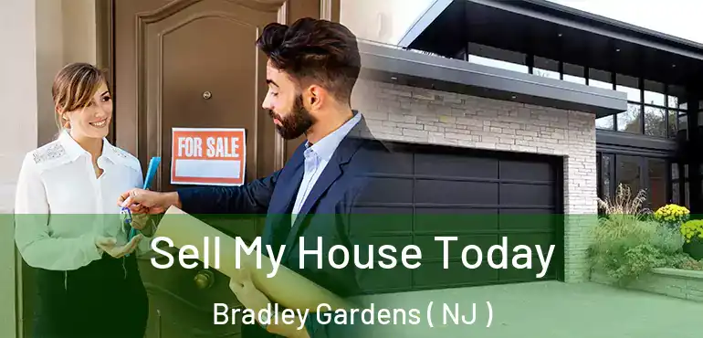  Sell My House Today Bradley Gardens ( NJ )