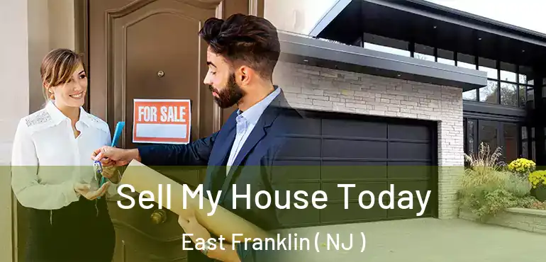  Sell My House Today East Franklin ( NJ )