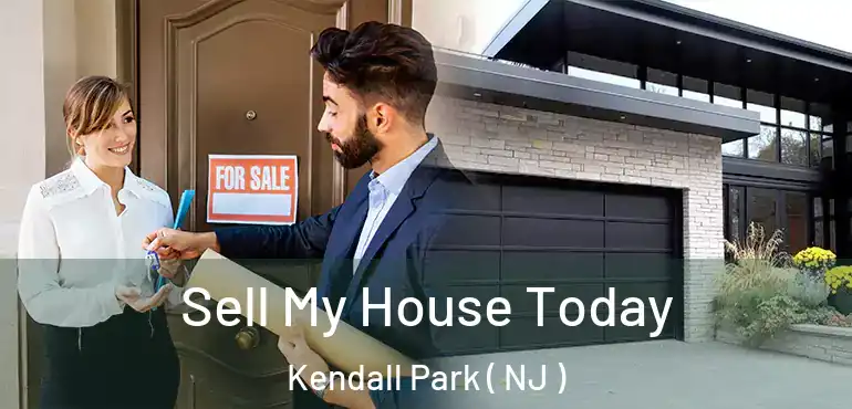  Sell My House Today Kendall Park ( NJ )