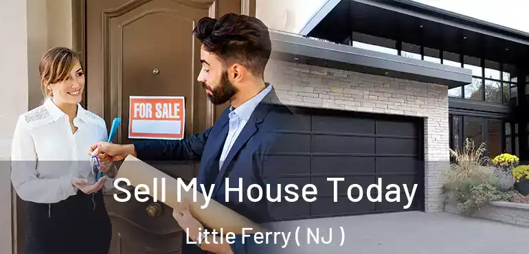  Sell My House Today Little Ferry ( NJ )
