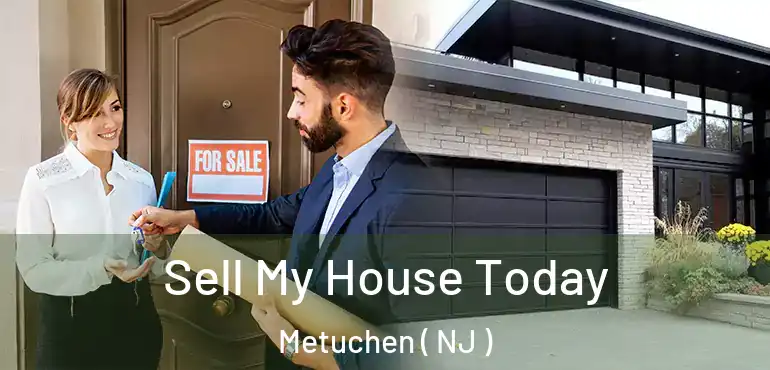  Sell My House Today Metuchen ( NJ )