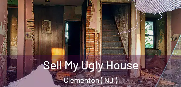  Sell My Ugly House Clementon ( NJ )