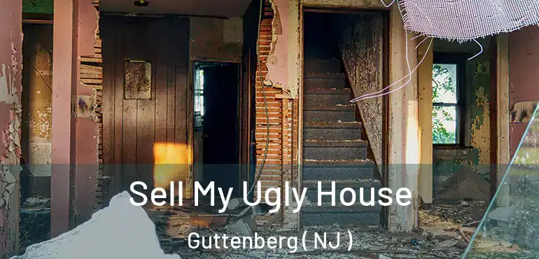  Sell My Ugly House Guttenberg ( NJ )