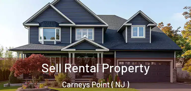  Sell Rental Property Carneys Point ( NJ )
