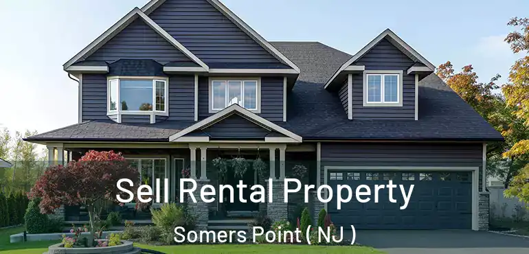  Sell Rental Property Somers Point ( NJ )