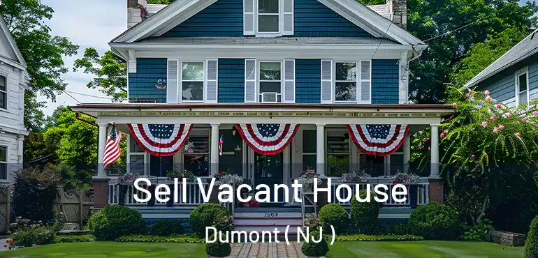  Sell Vacant House Dumont ( NJ )