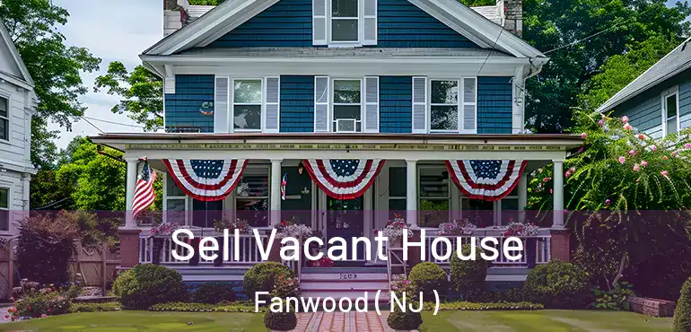  Sell Vacant House Fanwood ( NJ )
