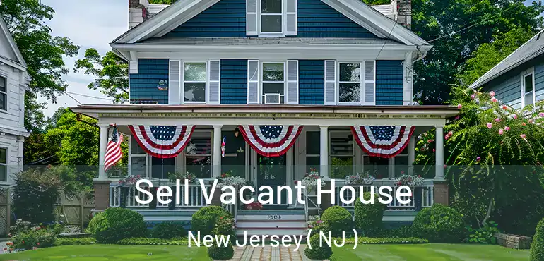  Sell Vacant House New Jersey ( NJ )