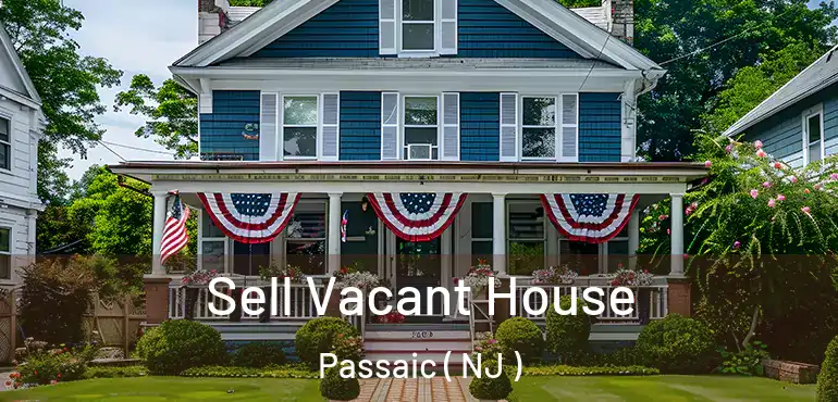  Sell Vacant House Passaic ( NJ )