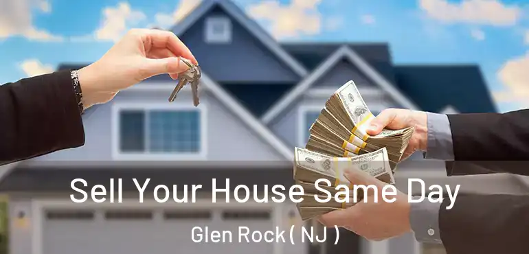  Sell Your House Same Day Glen Rock ( NJ )