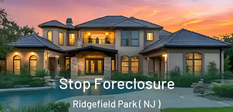 Stop Foreclosure Ridgefield Park ( NJ )