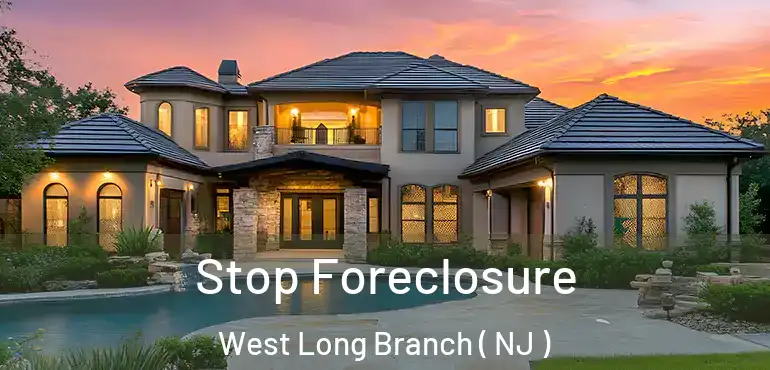 Stop Foreclosure West Long Branch ( NJ )