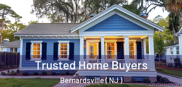  Trusted Home Buyers Bernardsville ( NJ )
