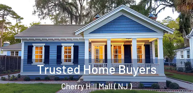  Trusted Home Buyers Cherry Hill Mall ( NJ )