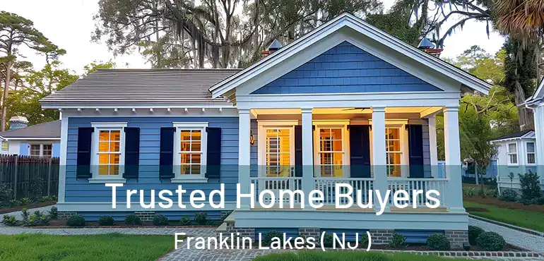  Trusted Home Buyers Franklin Lakes ( NJ )