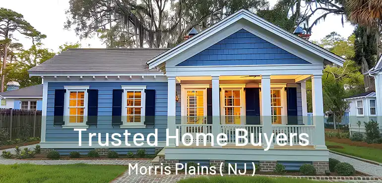  Trusted Home Buyers Morris Plains ( NJ )