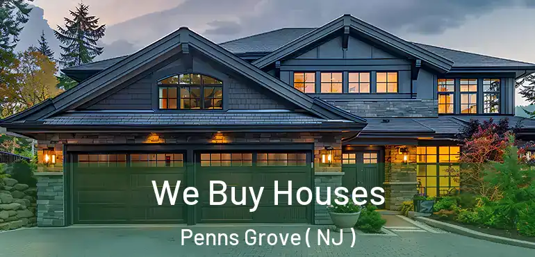  We Buy Houses Penns Grove ( NJ )