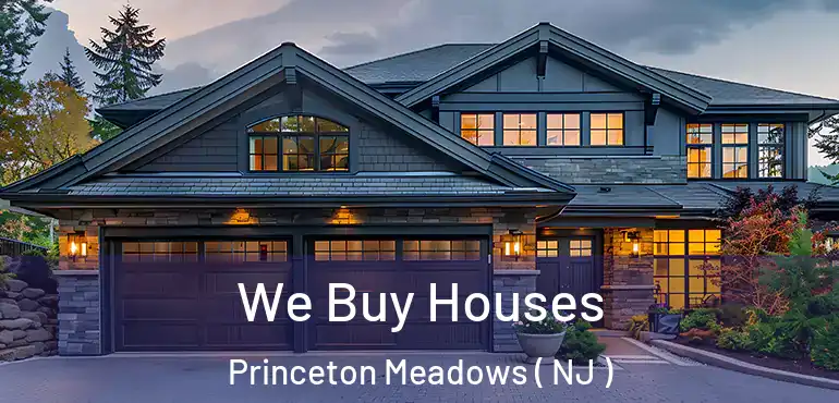  We Buy Houses Princeton Meadows ( NJ )