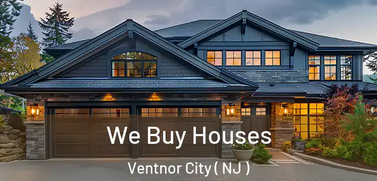  We Buy Houses Ventnor City ( NJ )