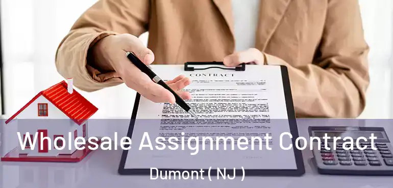  Wholesale Assignment Contract Dumont ( NJ )