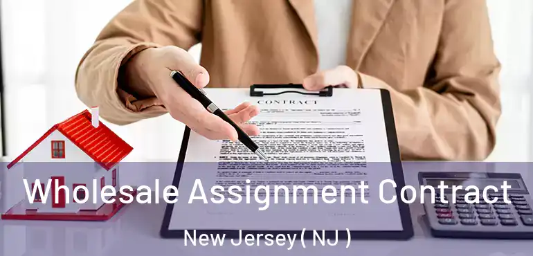  Wholesale Assignment Contract New Jersey ( NJ )