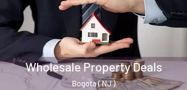  Wholesale Property Deals Bogota ( NJ )