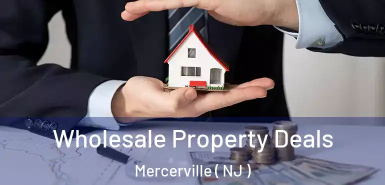  Wholesale Property Deals Mercerville ( NJ )