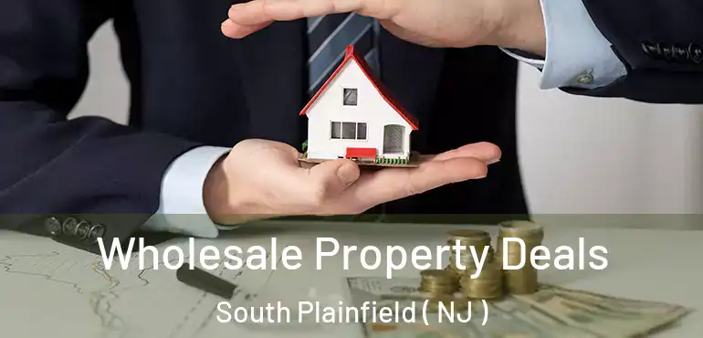  Wholesale Property Deals South Plainfield ( NJ )