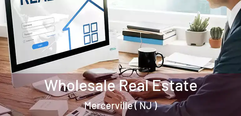  Wholesale Real Estate Mercerville ( NJ )