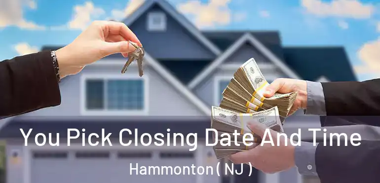  You Pick Closing Date And Time Hammonton ( NJ )